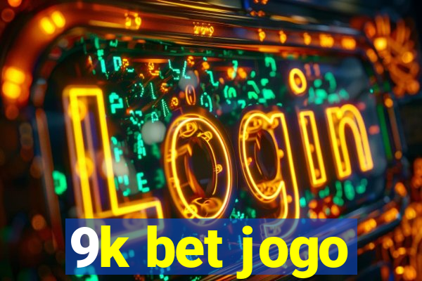 9k bet jogo